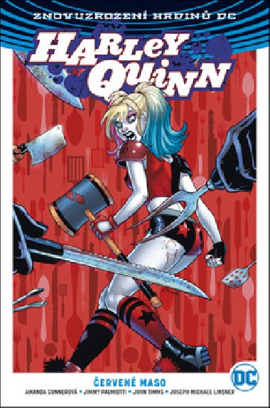 Harley Quinn erven maso - Amanda Conner; Jimmy Palmiotti; John Timms