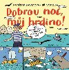 Dobrou noc, mj hrdino! - Kateina Zvadov