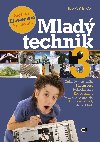 Mlad technik 3 - Sta se Eisteinem 21. stolet! - Radek Chajda