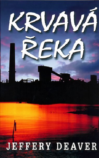 Krvav eka - Jeffery Deaver