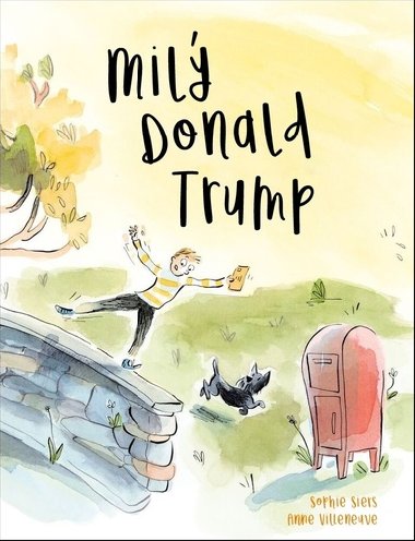 Mil Donald Trump - Sophie Siers; Anne Villeneuve