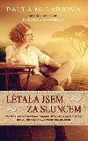 Ltala jsem za sluncem - Paula McLainov