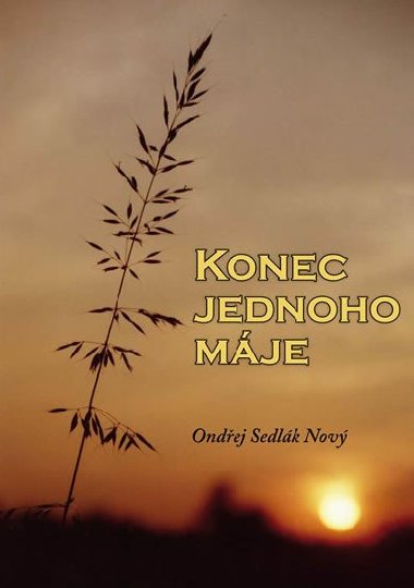 Konec jednoho mje - Ondej Sedlk Nov