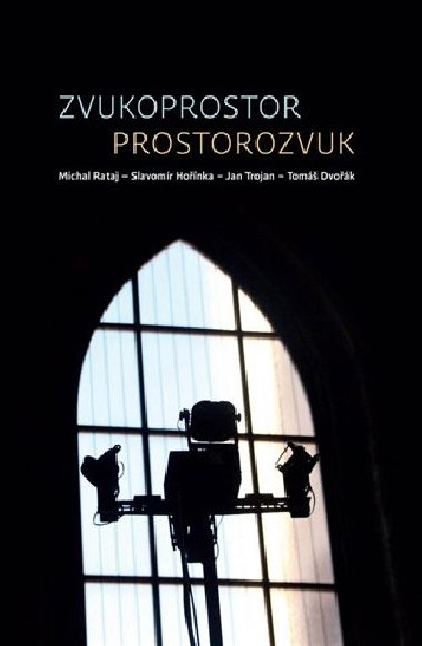 Zvukoprostor - Prostorozvuk - Tom Dvok,Slavomr Honka,Michal Rataj,Jan Trojan