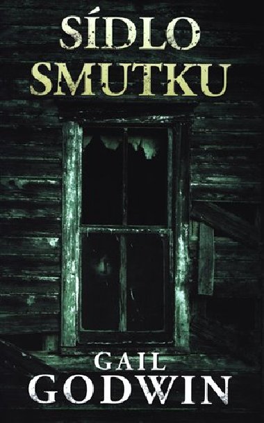 Sdlo smutku - Gail Godwin