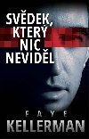 Svdek, kter nic nevidl - Faye Kellermanov