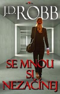 Se mnou si nezanej - J.D. Robb