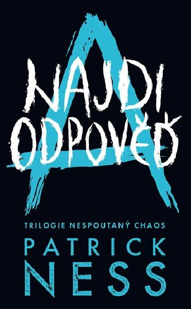 Najdi odpov - Nespoutan chaos 2 - Patrick Ness