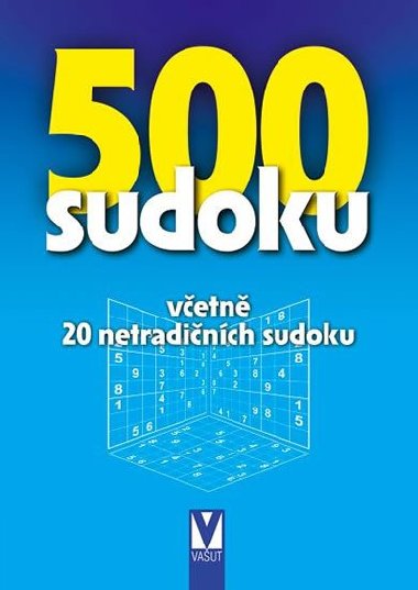 500 sudoku - 6 stupňů obtížností včetně 20 netradičních sudoku (modrá) - Vašut