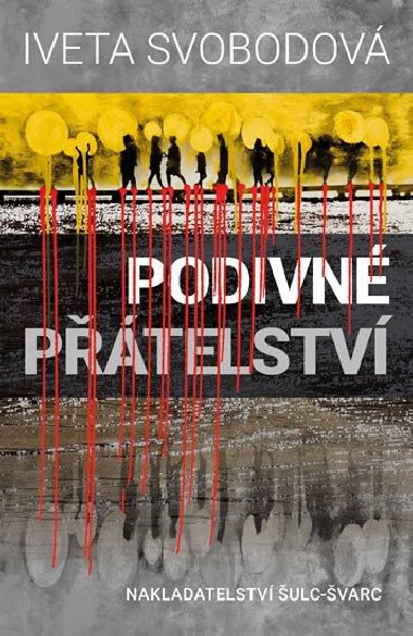 Podivné přátelství - Iveta Svobodová