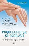 Proklepej se ke zdraví - Poklepová akupresura EFT - Horst Benesch