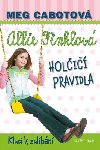 Holi pravidla 3: Allie Finklov - Kluci k zulbn - Meg Cabotov