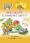 Sktkov z kamenn hrky - Irena Kaftanov; Dagmar Jekov