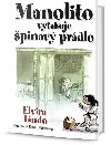 Manolito vytahuje pinav prdlo - Elvra Lindo