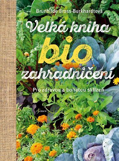 Velk kniha biozahradnien - Brunhilde Bross-Burkhardtov