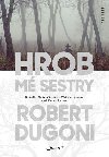 Hrob m sestry - Robert Dugoni