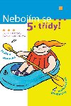 Nebojm se 5. tdy! - Jana Nmcov; Pavla Svobodov