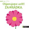 MiniPEDIE - Objevujeme svt! Zahrdka - Svojtka