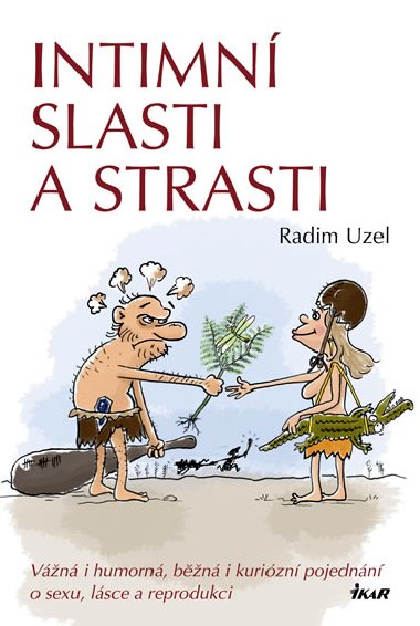 Intimn slasti a strasti - Radim Uzel