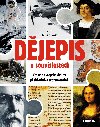 Dějepis v souvislostech - České a evropské dějiny přehledně a srozumitelně - Jiří Martínek