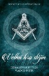 Velk hra djin - Odhalen tajemnch pravidel svta - Robert Bauval; Graham Hancock