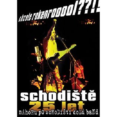 Chcete rokenrooool??!! - Nahoru po schoditi dol band,Schodit