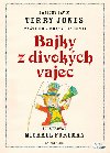 Bajky z divokch vajec - Terry Jones