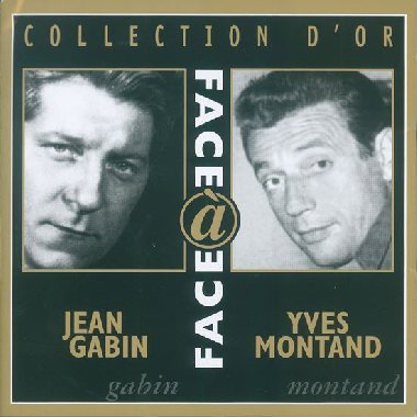 Jean Gabin, Yves Montand - Face and Face - 2CD - Montand Yves