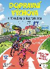Dopravn vchova s Tondou a Barunkou - Pracovn listy a aktivity pro 1. a 2. tdu Z - Pavla ikov