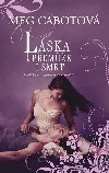 Podsvt 3: Lska peme i smrt - Meg Cabotov