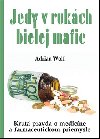 Jedy v rukách bielej mafie - Adrian Wolf