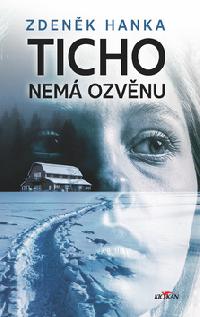 Ticho nemá ozvěnu - Zdeněk Hanka