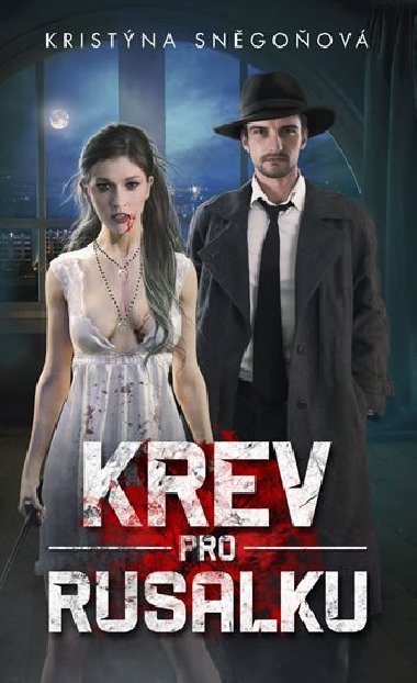 Krev pro rusalku - Kristna Sngoov