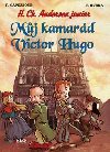 Můj kamarád Viktor Hugo - H. Ch. Andersen junior - Jan Rybka; Thierry Capezzone