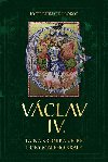 Vclav IV. - Tajn kronika velk doby malho krle - Josef Bernard Prokop