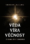 Vda vra vnost - Za hranice vdy a nboenstv - Milan Svoboda; Marie Mihulov