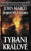 Bojovnci nebes Tyrani a krlov - John Marco
