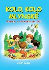 Kolo, kolo mlynsk - Adolf Dudek; Adolf Dudek