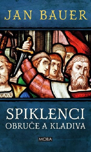 Spiklenci obrue a eleza - Jan Bauer