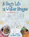 A Dog`s Life in Winter Prague - Pavla Sklov