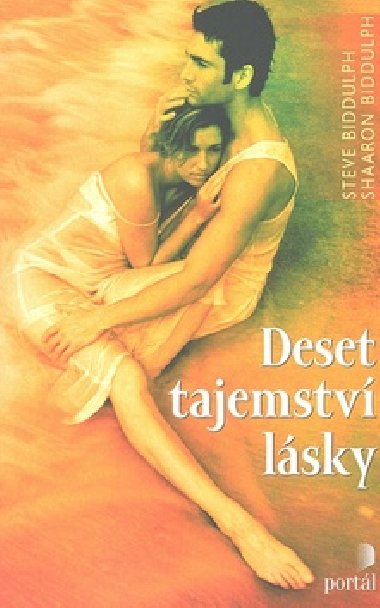 Deset tajemstv lsky - Shaaron Biddulph; Steve Biddulph