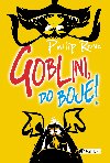 Goblini, do boje! - Philip Reeve
