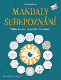 Mandaly sebepoznání - výklad mandal pomocí testů a cvičení - Zuzana Řezáčová Lukášková