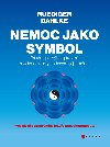 Nemoc jako symbol - Ruediger Dahlke