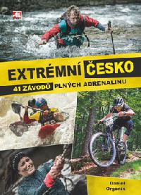 Extrémní Česko - 41 závodů plných adrenalinu - Daniel Orgoník