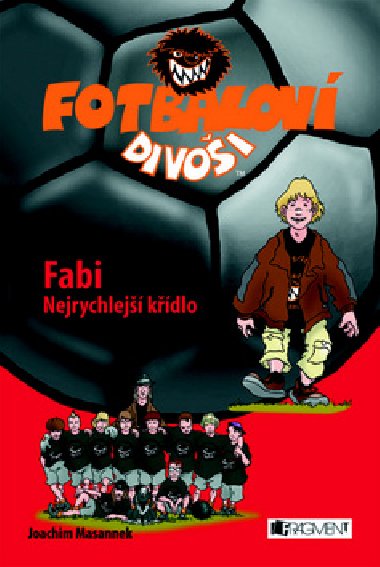 Fotbalov divoi fabi nejrychlej kdlo - Joachim Masannek