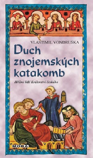 Duch znojemskch katakomb - Vlastimil Vondruka