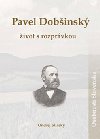Pavel Dobinsk ivot s rozprvkou - Ondrej Sliacky