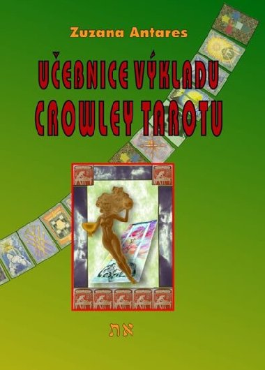 Uebnice vkladu Crowley tarotu pro zatenky i pokroil - Zuzana Antares
