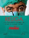 Religa - ivotn pbh nejslavnjho kardiochirurga v dob Solidanoi - Judyta Watola; Dariusz Kortko